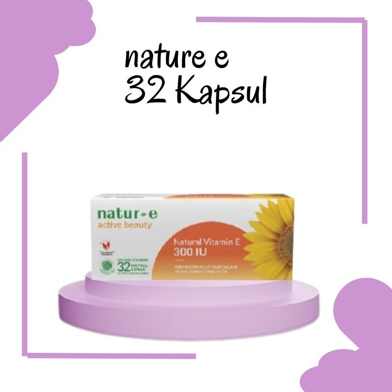 Nature E Daily Nourishing 300IU 32 Kapsul dan 16 Kapsul/Vitamin kulit/suplemen kulit