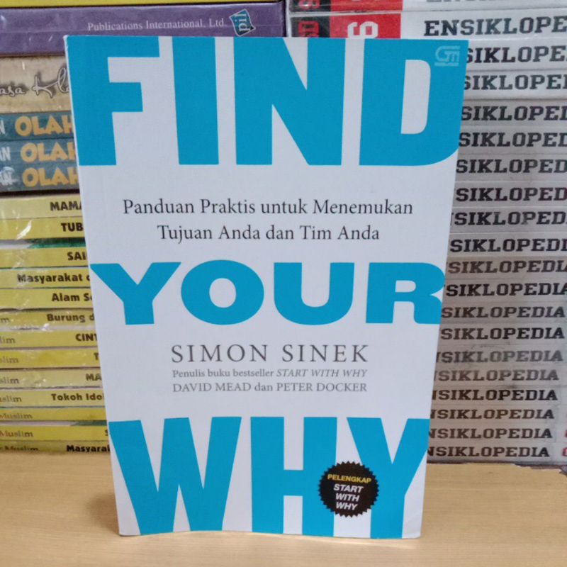 Buku Original FIND YOUR WHY Panduan Praktis Untuk Menemukan Tujuan dan Tim Anda