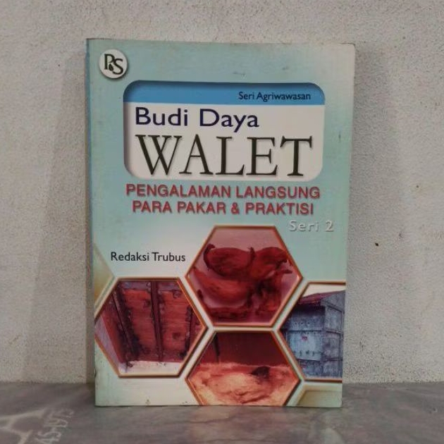 Buku Original Budi Daya WALET PENGALAMAN LANGSUNG PARA PAKAR & PRAKTISI Seri 2 Redaksi Trubus
