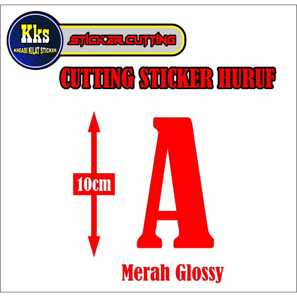 

stiker cutting huruf - tinggi 10cm - bahan vinil - satu warna - merah glosy