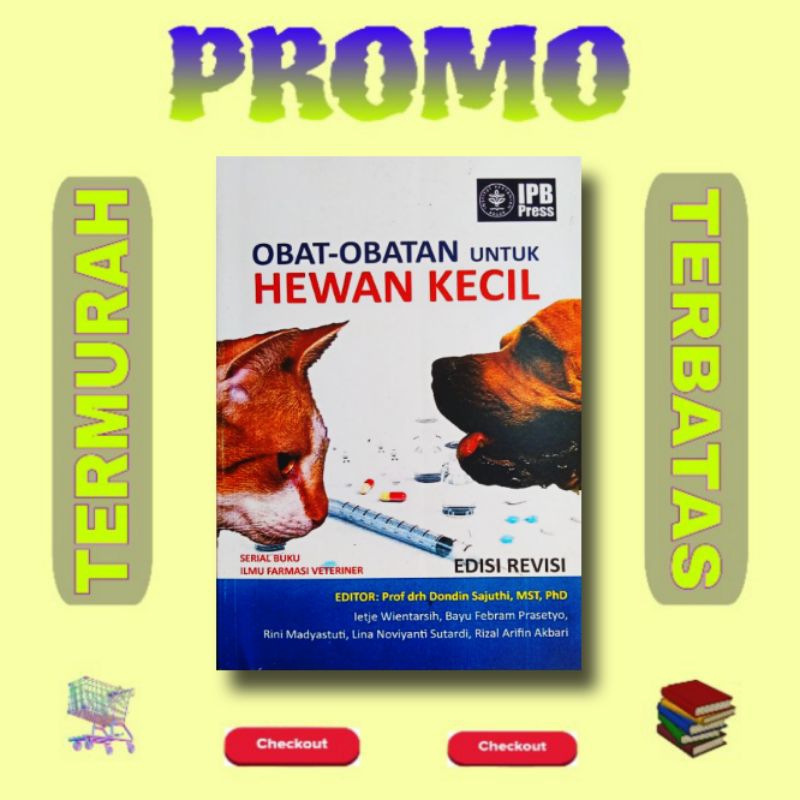 OBAT - OBATAN UNTUK HEWAN KECIL " Serial Buku Ilmu Farmasi Veteriner "