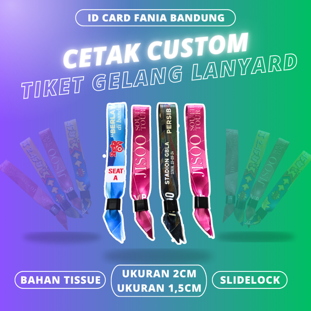 Cetak Tiket Gelang Lanyard / Tiket Konser Lanyard / Gelang Event / Gelang Tissue (SEKALI PAKAI)