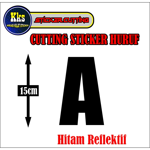 

stiker cutting huruf 15cm - bahan vinil - satu warna - hitam reflektif