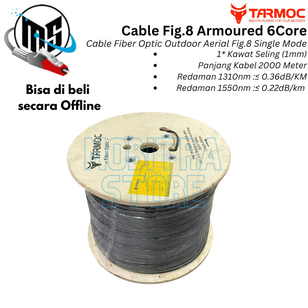 Tarmoc Fiber Optic Cable Fig 8 Armoured 6 Core 2000m | Kabel Fiber Optik Fig8 armored Indoor Outdoor
