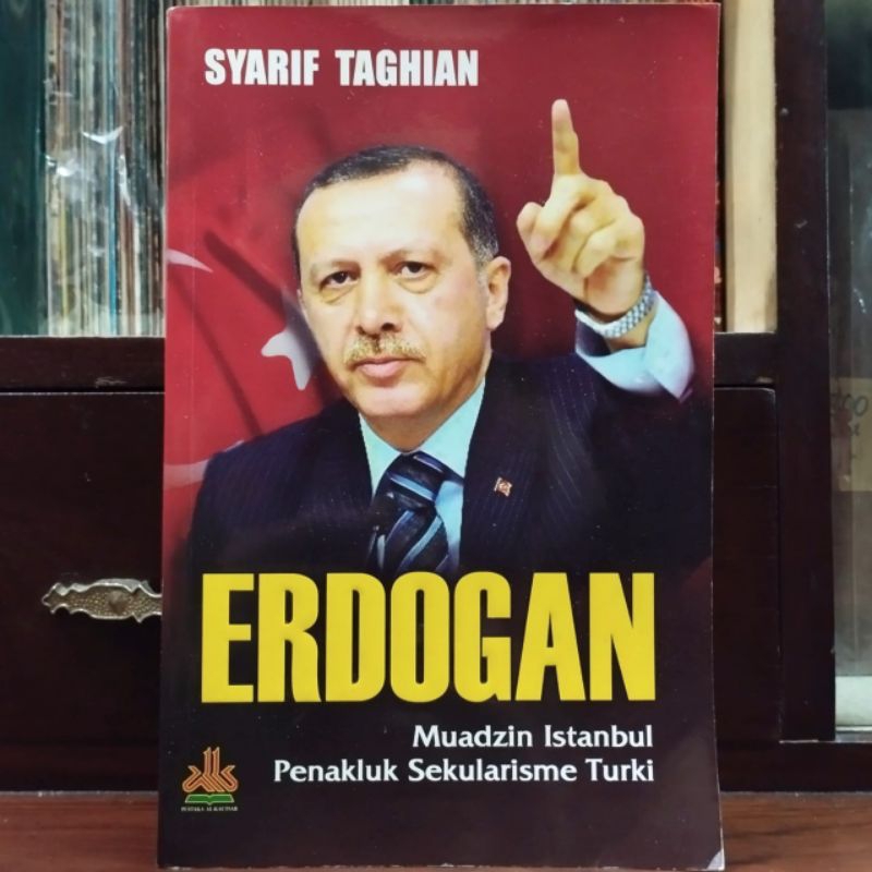 Erdogan Muadzin Istanbul Penakluk Sekularisme Turki - Syarif Taghian