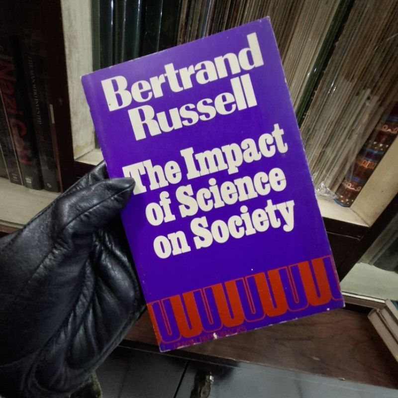 Bertrand Russell - The Impact of Science on Society