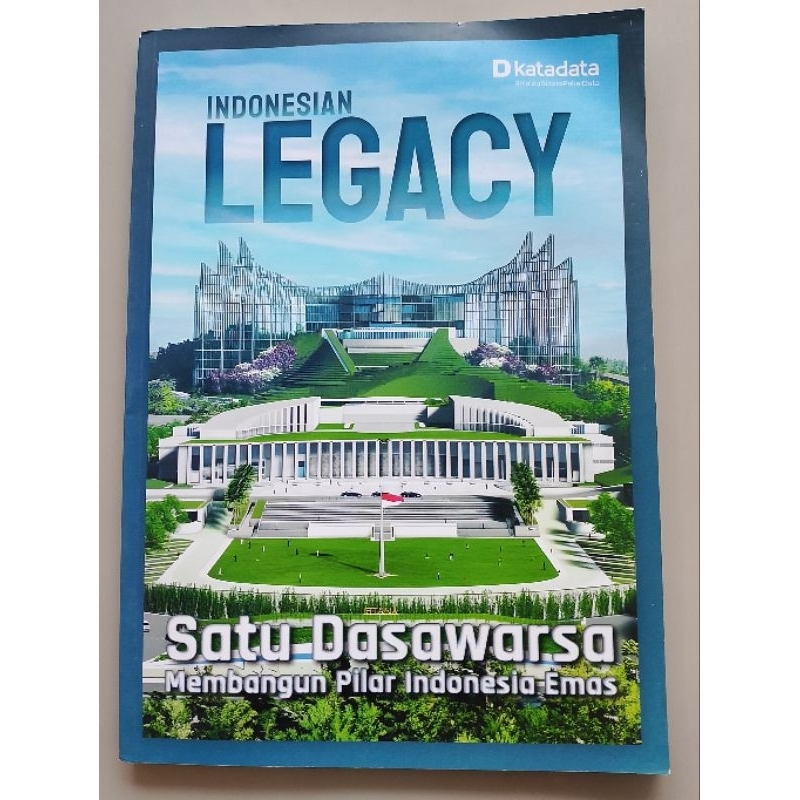 MAJALAH INDONESIAN LEGACY | SATU DASAWARSA MEMBANGUN PILAR INDONESIA EMAS