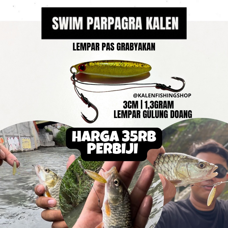 SWIM PARPAGRA KALEN / UMPAN CASTING HAMPALA