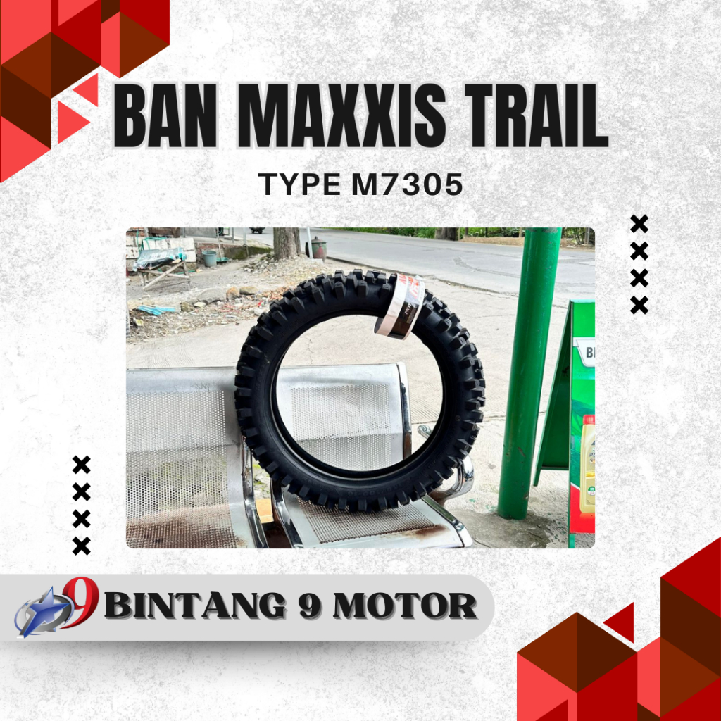 BAN TRAIL BELAKANG MAXXIS TYPE M7305 UKURAN 120/90 110/100 RING 18-BINTANG SEMBILAN MOTOR