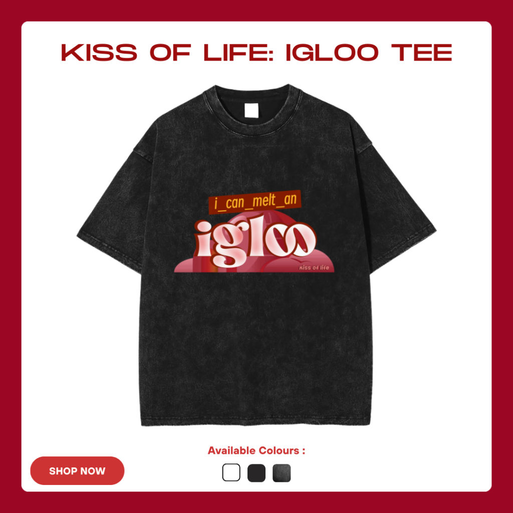 Igloo Oversize T-shirt - Kaos Oversize Kiss Of Life - by Cheri Studio