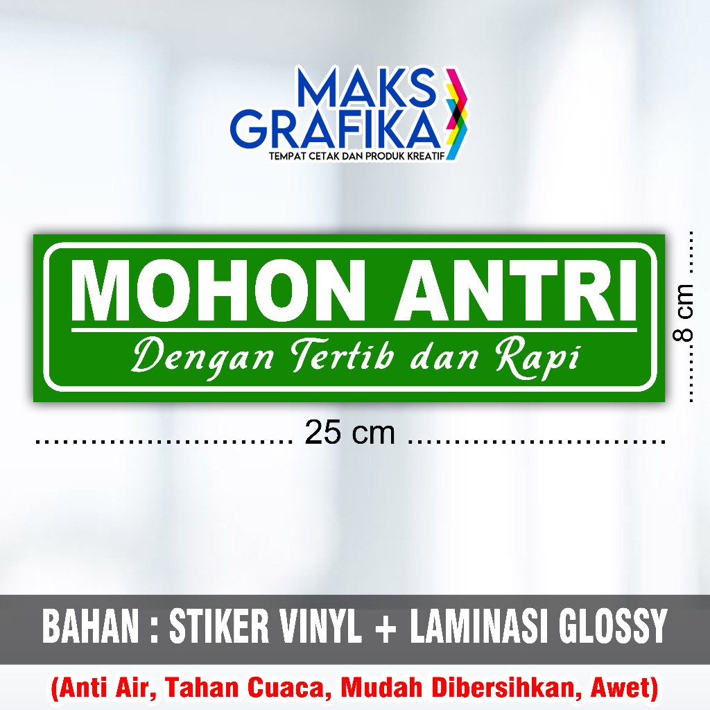 

STIKER MOHON ANTRI DENGAN TERTIB DAN RAPI + LAMINASY GLOSSY