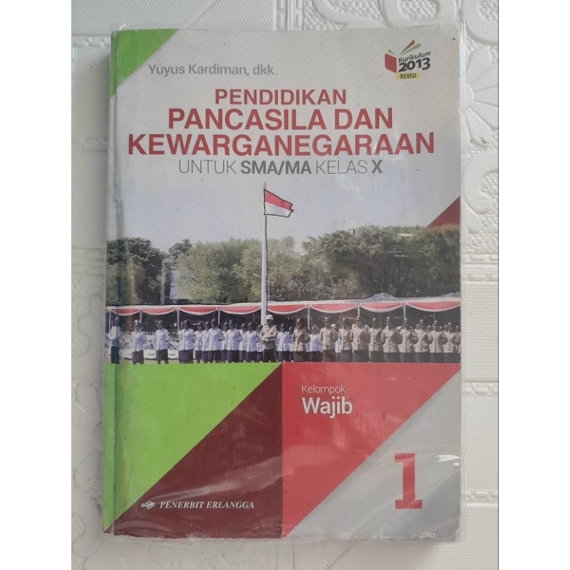 

Pendidikan Pancasila dan Kewarganegaraan Kelas X SMA/MA Kelas 10 Erlangga