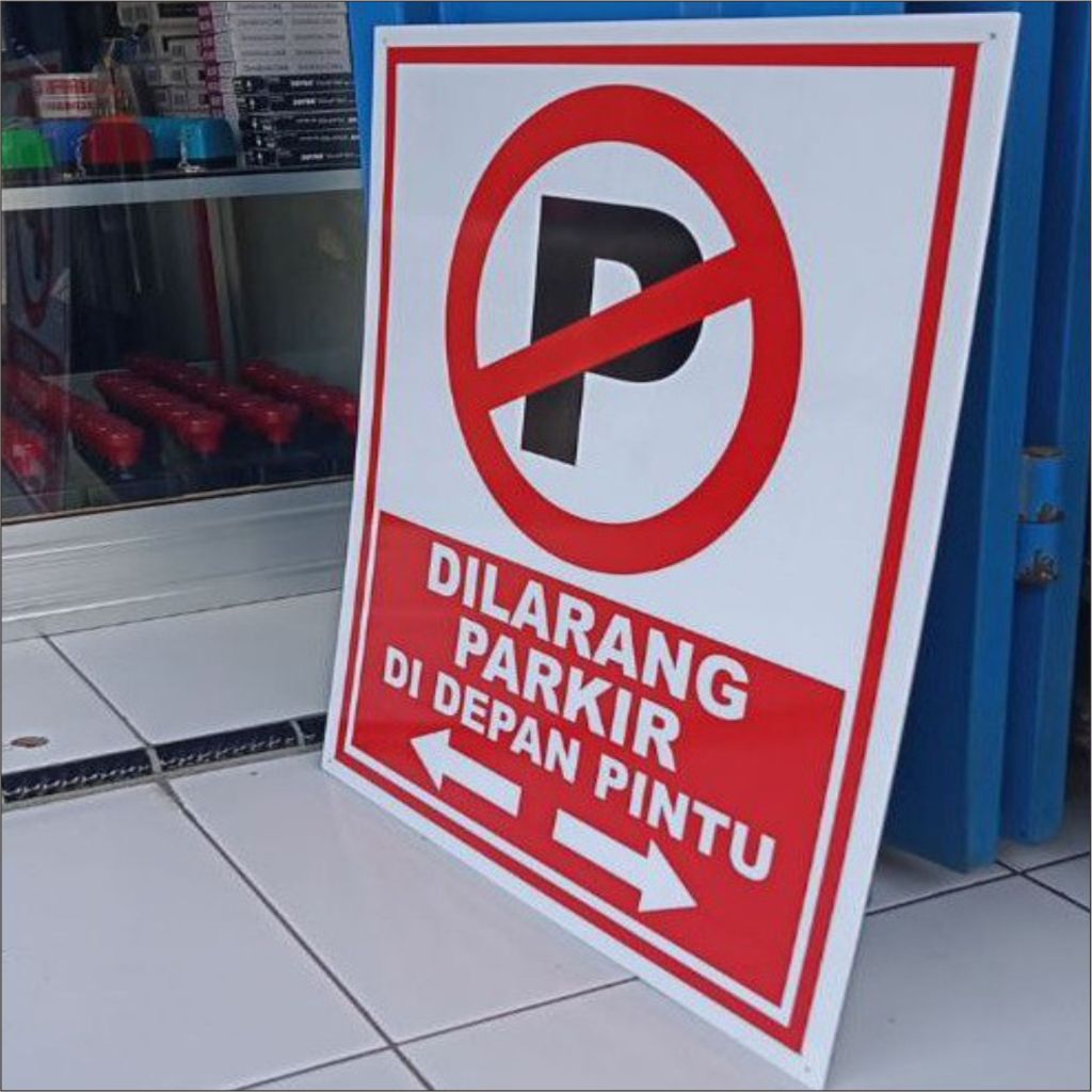 

Papan Dilarang Parkir Di Depan Pintu dan Sign Akrilik Titik Kumpul