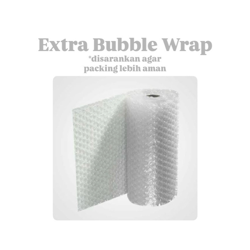 

Extra Bubble Wrap
