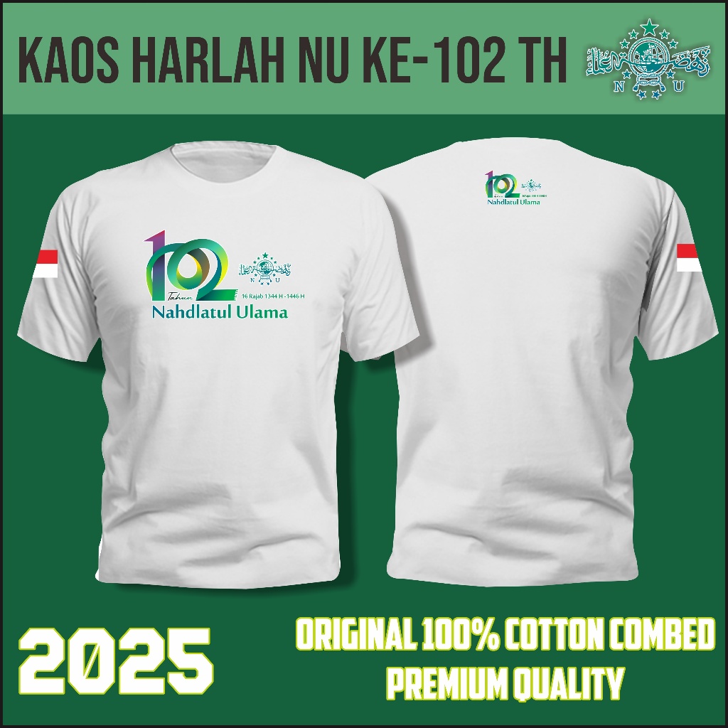 (lengan pendek) Kaos Harlah NU ke- 102 tahun 2025 || HARLAH NU 16 RAJAB 1446 HIJRIYAH || HARLAH NAHD