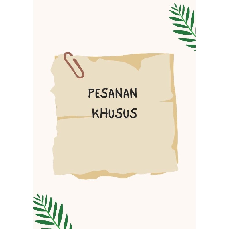 

Pesanan khusus by req