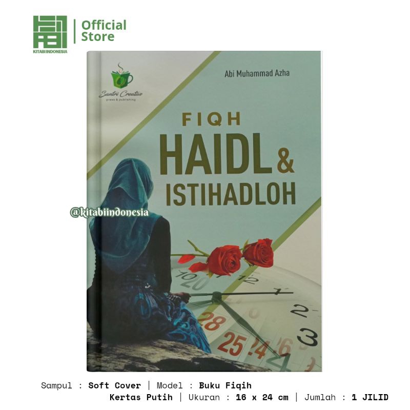 Fiqih Haidl dan Fiqih Istihadloh Penjelasan Lengkap Fiqih Wanita Fiqih Haid Fiqih Perempuan