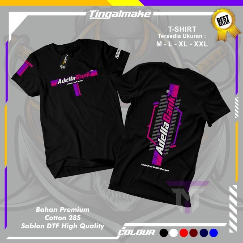 T-Shirt Baju Kaos Distro ADELLA Gank V1 Unisex | Baju Adella Gank Terbaru