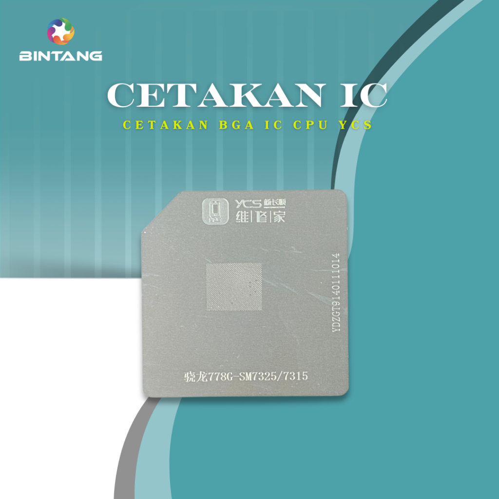 PARTS CETAKAN BGA IC CPU YCS SNAPDRAGON 778G-SM7325/7315