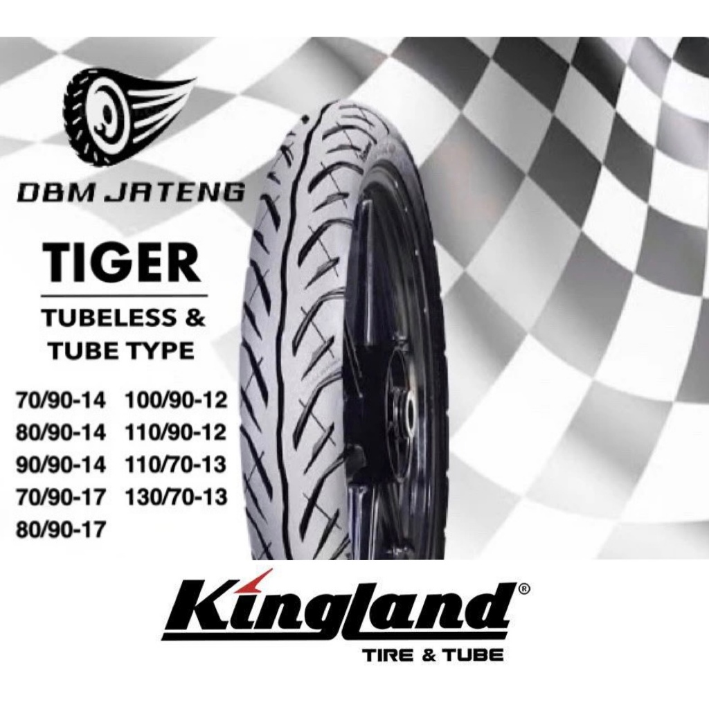 100% ORIGINAL & BARU BAN KINGLAND TIGER TUBELESS & TUBE TYPE RING 14 & 17 RING 12 DAN 13 UKURAN 100/