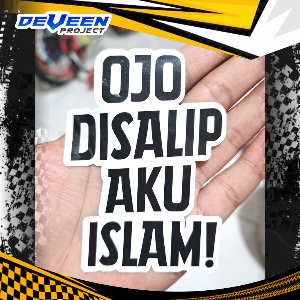 

Stiker VIRAL!! Vinyl Printcut OJO DISALIP AKU ISLAM | Stiker Variasi Anti Air