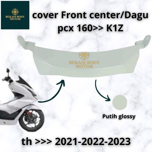 COVER DAGU PCX 160 NEW/ FRONT CENTER K1Z NEW 2021 >>PUTIH GLOSSY non original