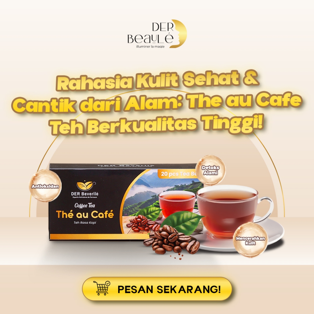 

Teh Kopi The Au Café: Rahasia Kulit Sehat & Bersinar! Der Beverlle x Der Beaule