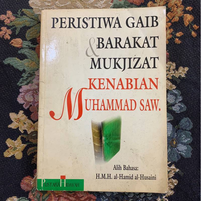 peristiwa gaib barakat dan mukjizat kenabian muhammad saw by al hamid al husaini