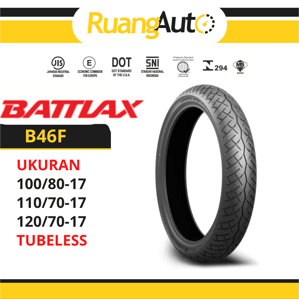 BAN LUAR TUBELESS BATTLAX B46F RING 17 100/80-17 110/70-17 120/70-17 120/80-17  BRIDGESTONE