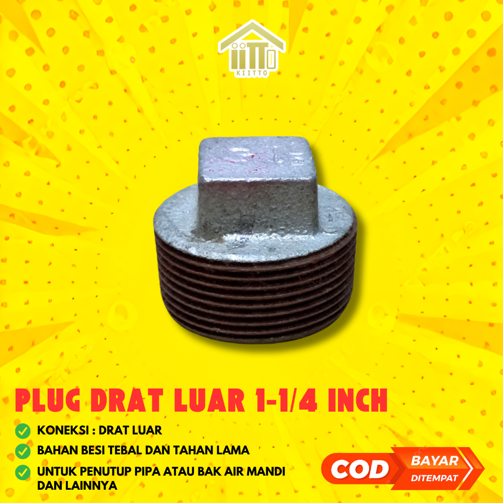 PLUG DOP BESI DRAT LUAR 1-1/4 INCH / TUTUP PIPA BESI DRAT LUAR 1.25 INCH / FITTING BESI PLUG 1-1/4" 
