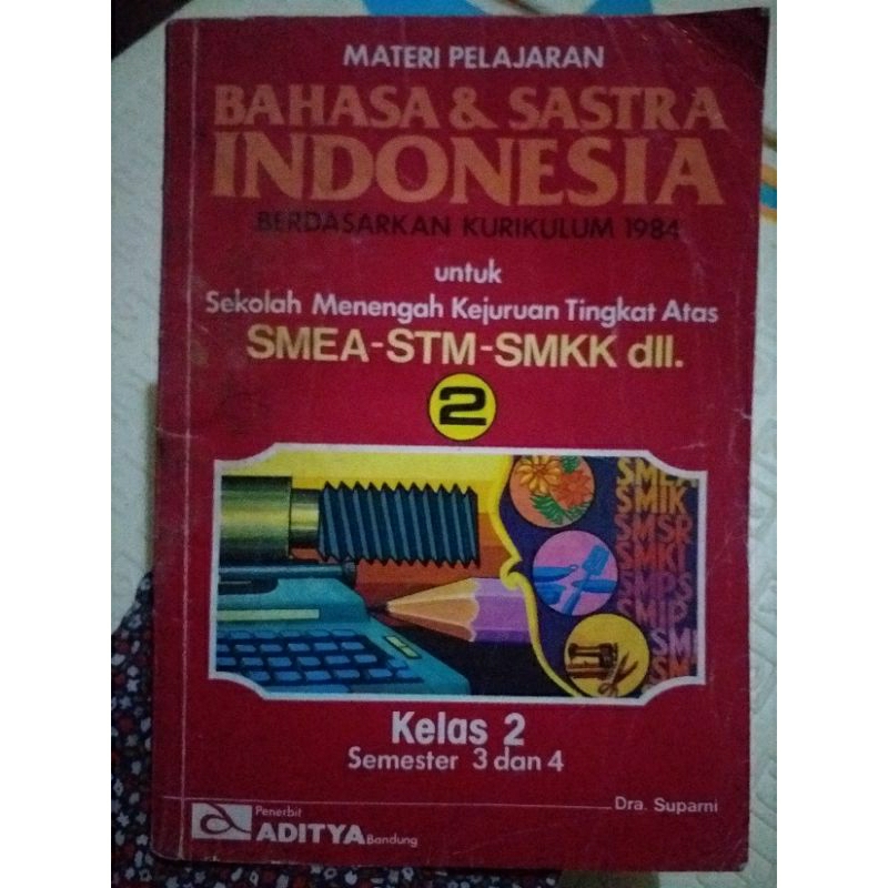 Buku Materi Pelajaran Bahasa dan Sastra Indonesia Berdasarkan Kurikulum 1984 untuk Sekolah Menengah 