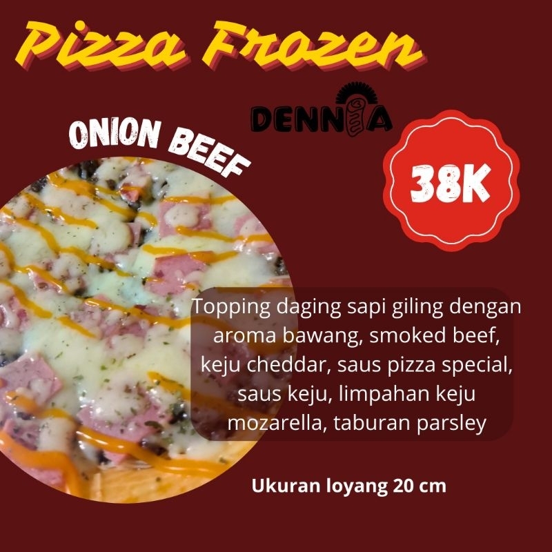 

Dennia Pizza Frozen Onion Beef Ukuran Loyang 20 cm