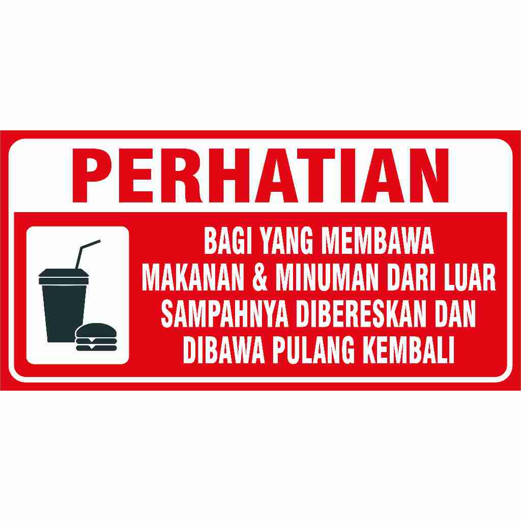 

STIKER PERINGATAN MEMBAWA MAKANAN ATAU MINUMAN DARI LUAR