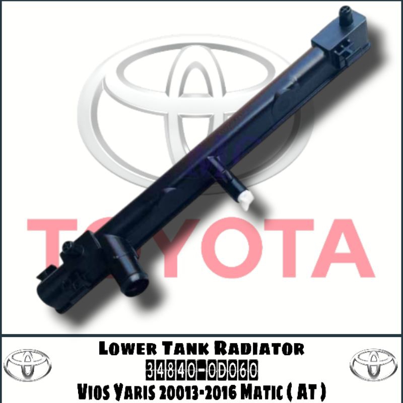 Lower Tank Radiator Toyota Vios Yaris 2013-2016 Cover radiator bawah Vios Yaris 2013-2016 matic (AT)
