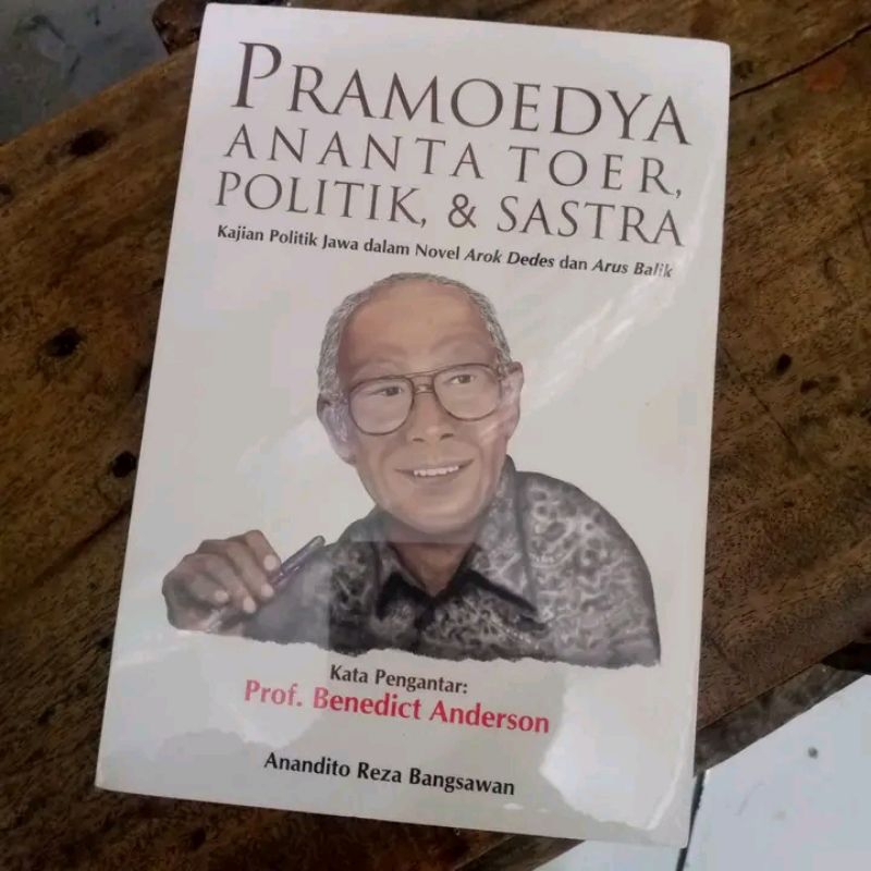 Pramoeyya Ananta Toer & Sastra: Kajian Politik Jawa dalam Novel Arok Dedes dan Arus Balik