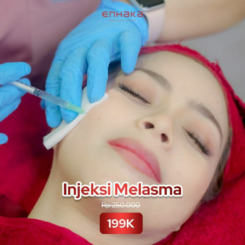 Injeksi Melasma - Treatment Enhaka Clinic/Enhaka Beauty Care