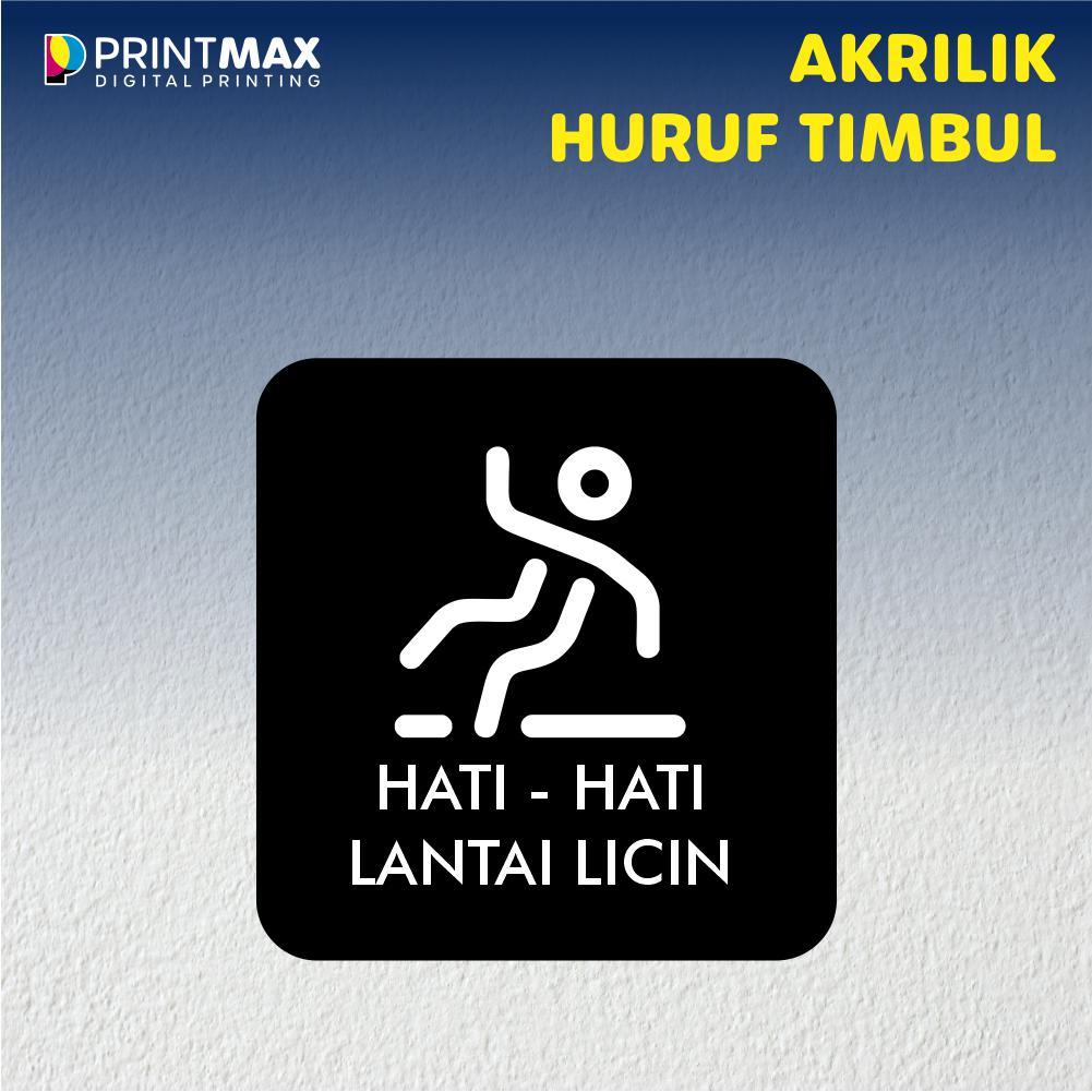 

Sign Board Akrilik "Hati hati Licin