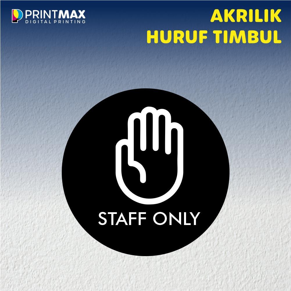 

Sign Board Akrilik "staff Only
