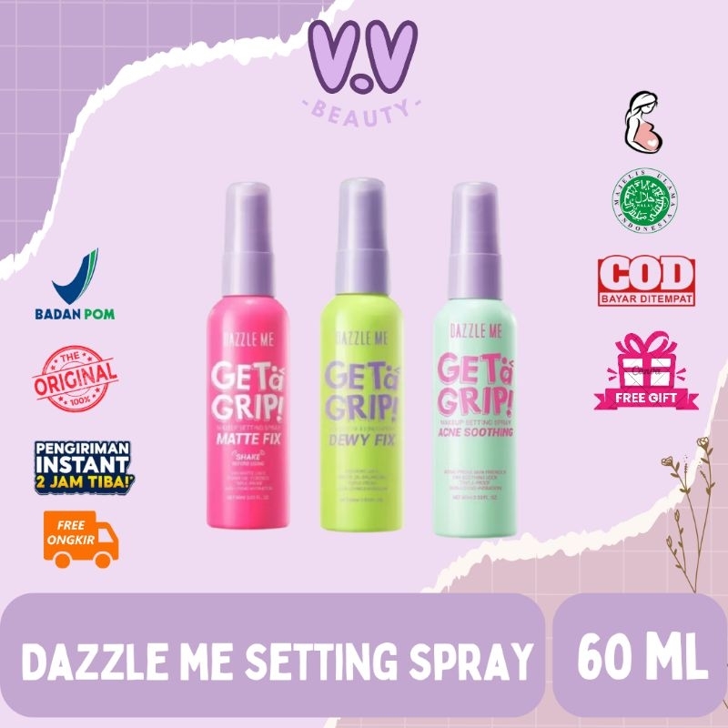 DAZZLE ME - Dazzle me Make Up  Setting Spray Get A Grip Matte fix/dewy fix/Acne Soothing