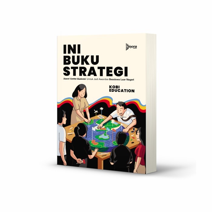 Ini Buku Strategi by Kobi Education - Buku Beasiswa S2 Ke Luar Negeri
