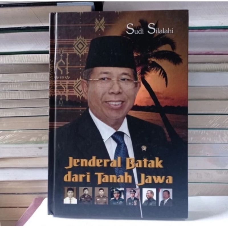 JENDERAL BATAK DARI TANAH JAWA SUDI SILALAHI