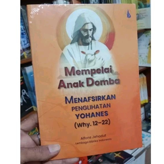 BUKU MEMPELAI ANAK DOMBA MENAFSIRKAN PENGLIHATAN YOHANES
