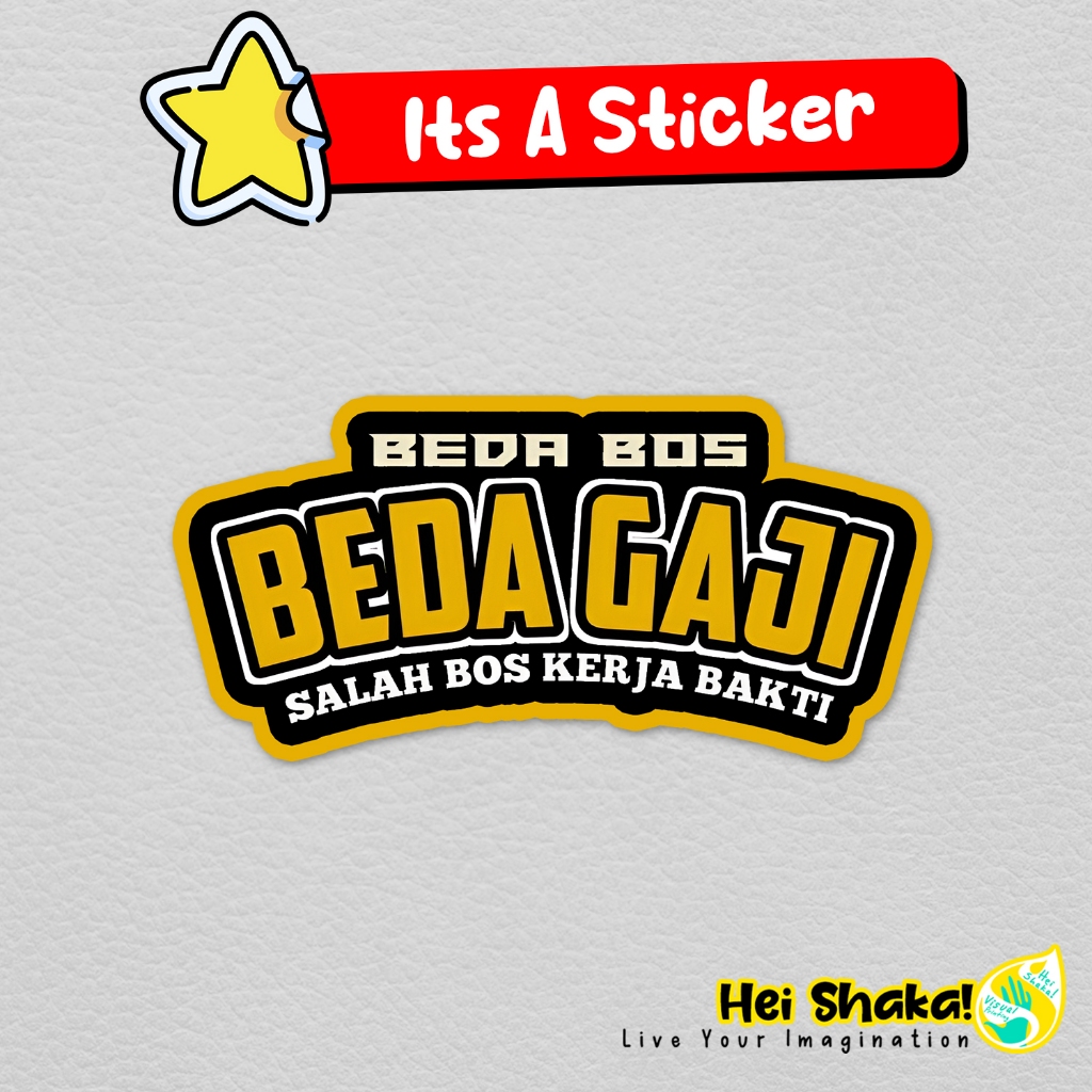 

Stiker Beda Bos Beda Gaji Salah Bos Kerja Bakti Sticker Kata Kata Bahan Vinyl Anti Air