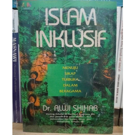 Islam Inklusif: Menuju Sikap Terbuka dalam Beragama Alwi Shihab