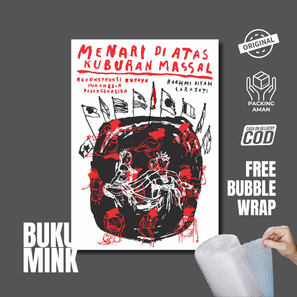 Buku Menari di Atas Kuburan Massal: Rekontruksi Budaya Indonesia Pascagenosida