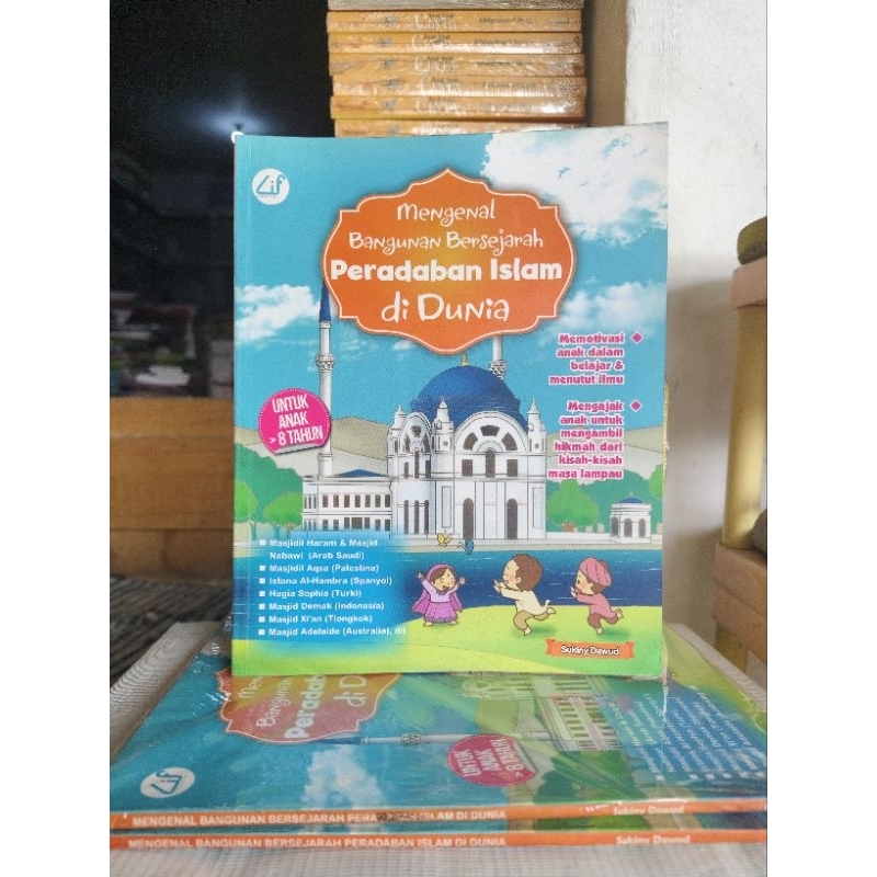 BUKU ANAK ISLAMI / SEJARAH ISLAM / MENGENAL BANGUNAN BERSEJARAH PERADABAN ISLAM DI DUNIA / PRODAK AS