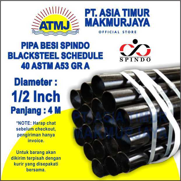 Pipa Besi Blacksteel 1/2 Inch Panjang 4 Meter Merk Spindo Tipe Schedule 40 ASTM A53 Gr A