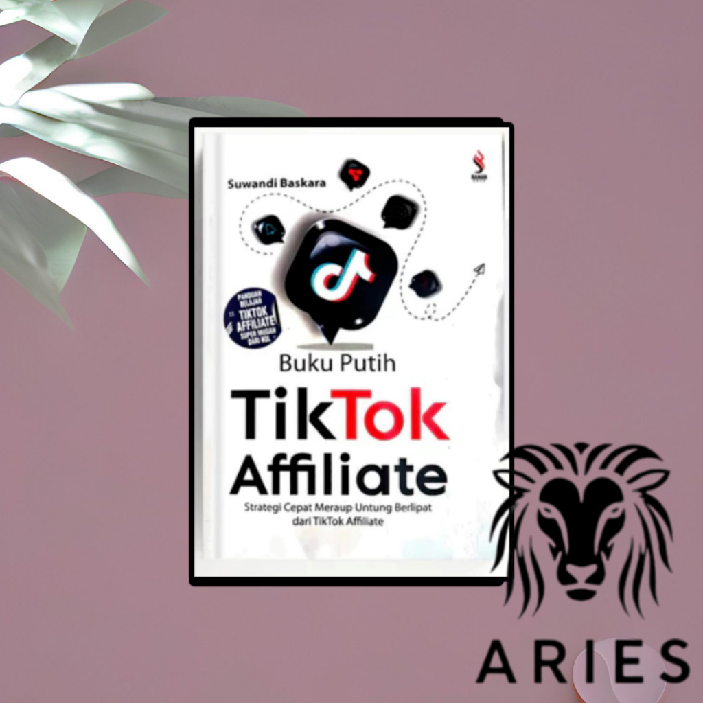 RB HAJAR TIKTOK ADS, MONEY FROM TIKTOK, BUKU PUTIH TIKTOK AFFILIATE, KITAB MERAH TIKTOK AFFILIATE,