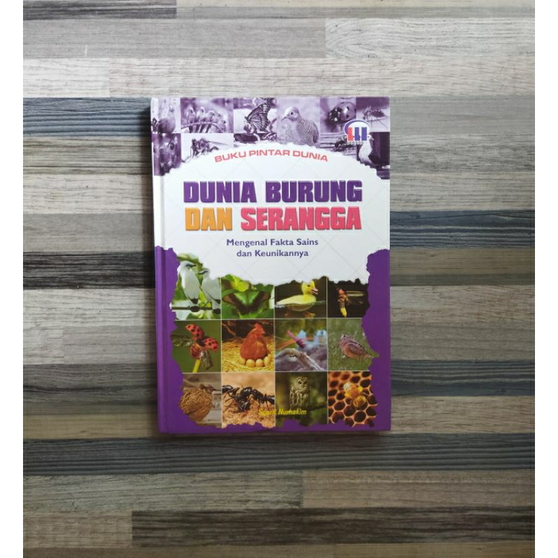 BUKU PINTAR DUNIA : DUNIA BURUNG DAN SERANGGA