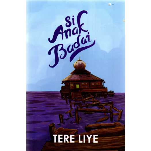 Tere Liye - Si Anak Badai, Si Anak Cahaya, Si Anak Pelangi